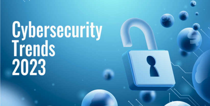 Top 8 Cybersecurity Trends to Watch Out for in 2023